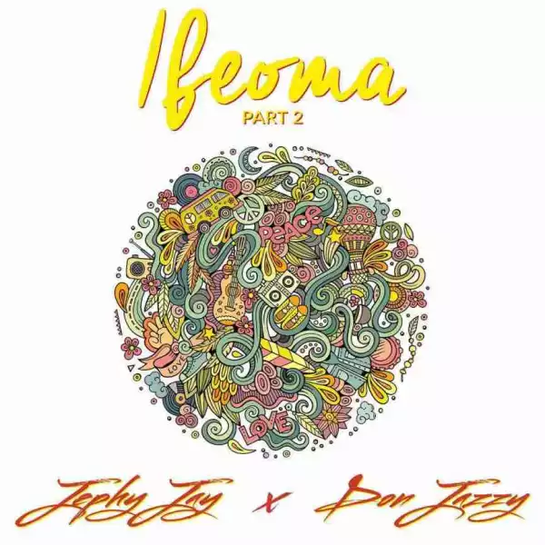 Jephy Jay - Ifeoma (Part 2) Ft. Don Jazzy